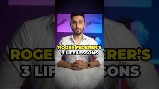 Roger Federers 3 Life Lessons 