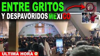 ENTRE GRITOS y DESPAVORIDOS en MÉXICO UNA NOTICIA que da ESCALOFRÍOS AL MUNDO y a los CATÓLICOS