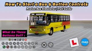 Proton Bus Simulator - How To Move & Drive Bus + Breakdown of Buttons  Full Guide for Beginners