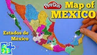 MEXICO MAP  Learn the States of Mexico  Play-Doh Map  ESTADOS de MÉXICO