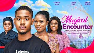 MAGICAL ENCOUNTER - CLINTON JOSHUA CHIOMA EDAK UWECHI AMARACHI 2024 FULL NIGERIAN MOVIE