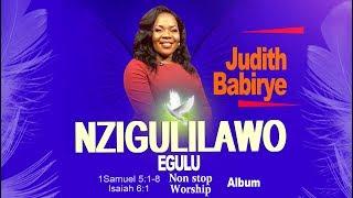 Nzigulilawo Egulu by Judith Babirye Non-Stop Worship Album