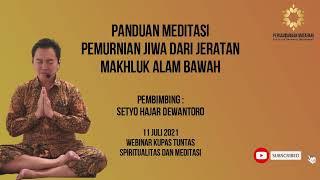 Panduan Meditasi Pemurnian Jiwa dari Jeratan Makhluk Alam Bawah