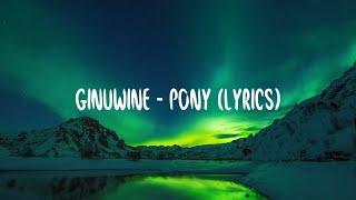 Ginuwine - Pony lyrics
