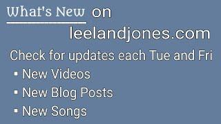 Check out Whats New on leelandjones.com
