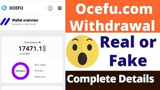 Ocefu.com Real or Fake  Ocefu.com Withdrawal  Ocefu Bitcoin  Ocefu.com Review  Scam or Legit