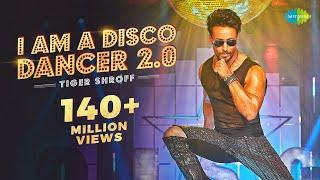 Tiger Shroff  I Am A Disco Dancer 2.0  Benny Dayal Salim Sulaiman  Bosco  Official Music Video