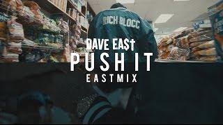 Dave East -  Push It EASTMIX