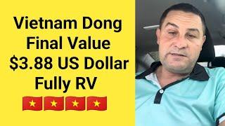 Vietnam Dong Final Value$3.88 US Dollar Fully RV  Iraqi dinar latest news today 19 May 2024