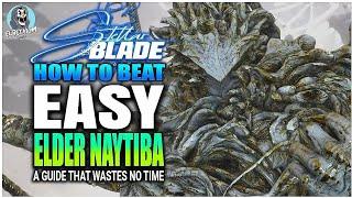 BEST HOW TO BEAT THE Elder Naytiba FINAL BOSS EASY GUIDE  Stellar Blade