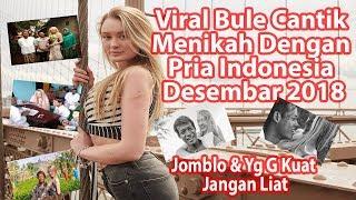 Viral Pria Indonesia Menikah Dengan Bule Cantik Rusia Inggris Terbaru Desember 2018