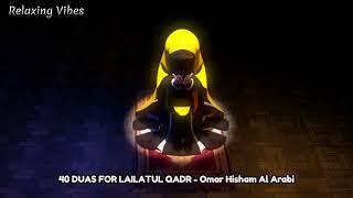 40 Duas for Lailatul Qadr with night ambience - Omar Hisham
