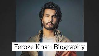 Feroze Khan Biography