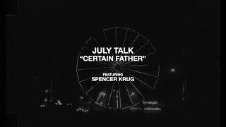 July Talk - Certain Father feat. Spencer Krug Official Lyric Video