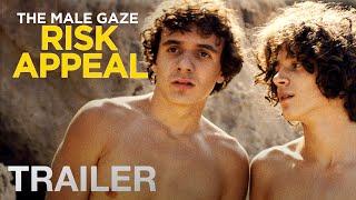 THE MALE GAZE RISK APPEAL - Official Trailer - NQV Media