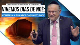 Vivemos dias de Noé construa a sua arca enquanto pode — Nôach 57842023 — Marcelo M. Guimarães