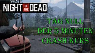 Night of the Dead deutsch Guide Tag 0 Der 5 Minuten Crash Kurs für Anfänger