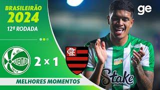 JUVENTUDE 2 X 1 FLAMENGO  MELHORES MOMENTOS  12ª RODADA BRASILEIRÃO 2024  ge.globo