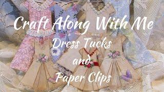 Craft Along with Me Dress Tucks and Paper Clips