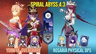 C0 Yoimiya + Chevreuse Overcarry & C6 Rosaria Physical  Floor 12 Genshin Impact  4.3 Spiral Abyss