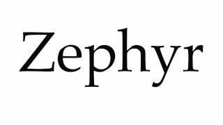 How to Pronounce Zephyr