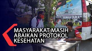 Masyarakat Masih Abaikan Protokol Kesehatan