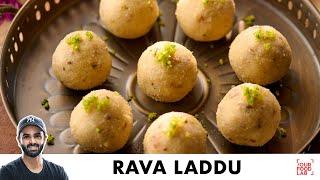 Rava Laddu Recipe  Suji Ke Laddu  सूजी के लड्डू बनाने का तरीका  Chef Sanjyot Keer