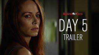 Day 5 Official Trailer 2016 HD  Rooster Teeth
