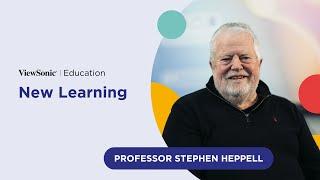 New Learning  Professor Stephen Heppell  EdTech Insights