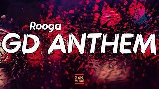 Rooga - GD Anthem Lyrics