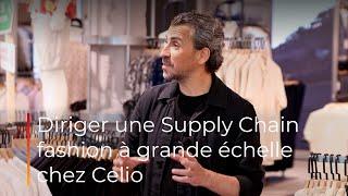 Diriger une Supply Chain fashion chez Celio Avec David Teboul