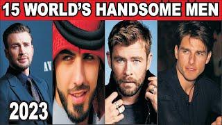 The Top 15 worlds Most Handsome Men 2023  Correct Data