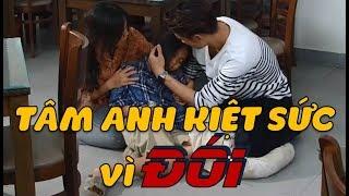 Gia Đình Là Số 1 Phần 2 Tâm Anh kiệt sức vì nhịn đói nhiều ngày