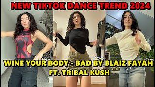 WINE YOUR BODY - BAD BY BLAIZ FAYAH FT. TRIBAL KUSH NEW TIKTOK DANCE TREND 2024