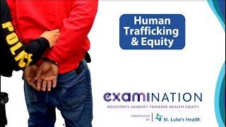 Episode 5 Human Trafficking & Equity  ExamiNATION Series