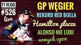 F1 Vlog 526 GP Węgier – Max bije rekord. Lewis podejrzewa Red Bulla. Zmanipulowane opony Alonso?