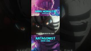 Anbu Monastir - Antagonist Anime Song