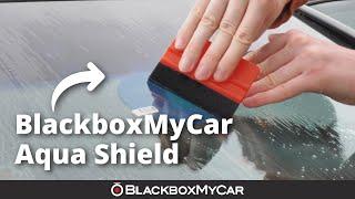 How to Install the BlackboxMyCar Aqua Shield  BlackboxMyCar