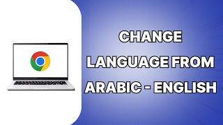 How To Change Language From Arabic To English On Google Chrome 2024 SIMPLE