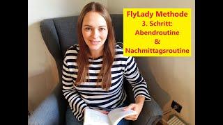 FlyLady Methode - 3. Schritt Abendroutine und Nachmittagsroutine