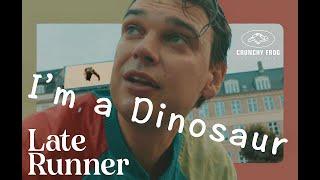 Late Runner - Im a Dinosaur Official Music Video