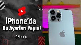 iPhoneda kesinlikle yapmanız gereken ayarlar #shorts