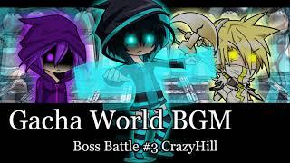 Gacha World OST #10 - Techno Boss Battle CrazyHill