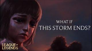 What if the Storm Ends?  League of Legends 10 Year Anniversary