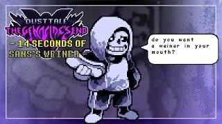 14 Seconds of Sanss weiner - Dusttale The Genocides End