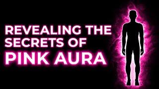 Pink Aura - What Does It Say About You?