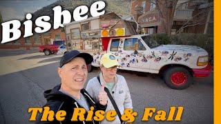 THE RISE AND FALL - EXPLORING THE HISTORY OF BISBEE