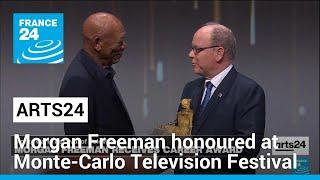 Morgan Freeman honoured at Monte-Carlo Television Festival • FRANCE 24 English