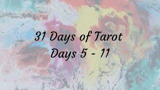 31 Days of Tarot - Days 5 - 11