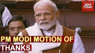 PM Modis Motion of Thanks Speech In the Rajya Sabha  Watch FULL